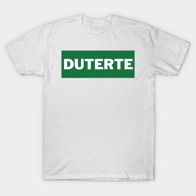 Green Duterte Surname T-Shirt by aybe7elf